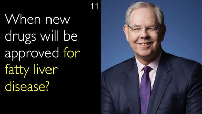 When new drugs will be approved for fatty liver disease? 11