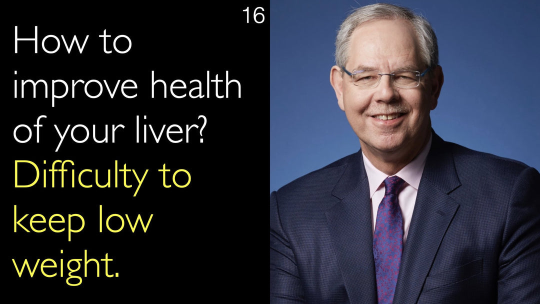 How to improve health of your liver? Difficulty to keep low weight. 16
